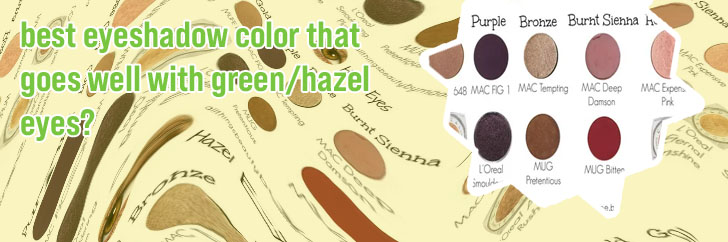 Eyeshadow colors for hazel eyes